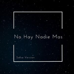 No Hay Nadie Más (Salsa Version) [feat. Negroson]