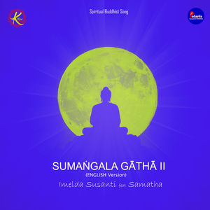 SUMAṄGALA GĀTHĀ II (English version)