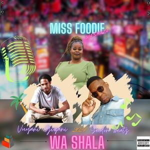 wa shala (feat. Miss Foodie & Seidon Beatz)