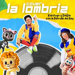 La lombriz (feat. La Patrulla del Rey)