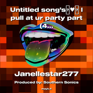 Untitled song’s I pull at ur party part (4)