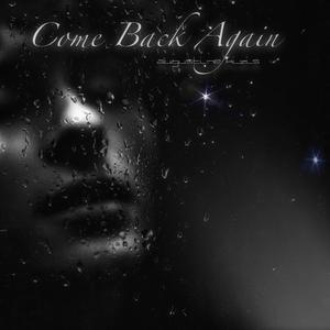 Come Back Again (Έλα Ξανά)
