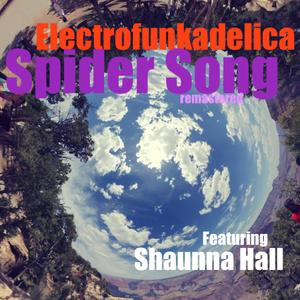 Spider Song (feat. Shaunna Hall) (Remastered)