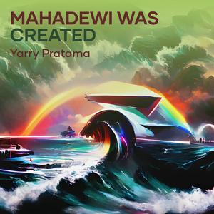 Mahadewi Was Created (Remix)