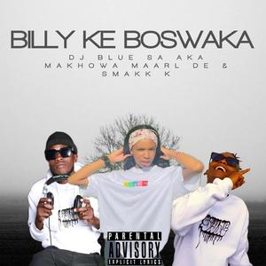 Billy ke Boswaka (feat. Small K & Maarl De)