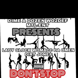 Don't Stop (feat. Lady Glock & Dirt Jones)