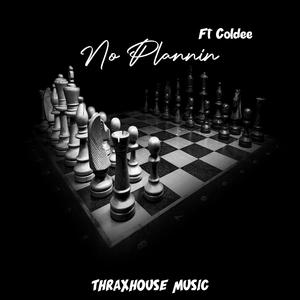 No Plannin' (feat. Coldee)