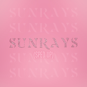 Sunrays (Sped Up)