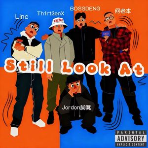 Still Look At