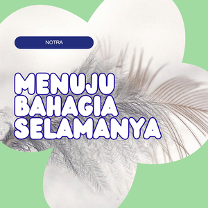 Menuju Bahagia Selamanya
