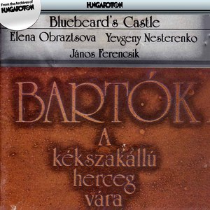 A Kékszakállú herceg vára (Bluebeard's Castle), Op. 11, BB 62:A Kekszakallu herceg vara [Bluebeard's Castle], Op. 11, BB 62
