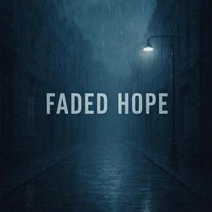 Faded Hope