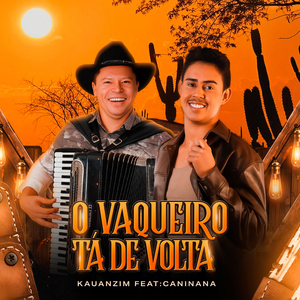 O Vaqueiro Tá de Volta (feat. Caninana)