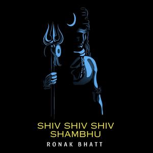 Shiv Shiv Shiv Shambhu