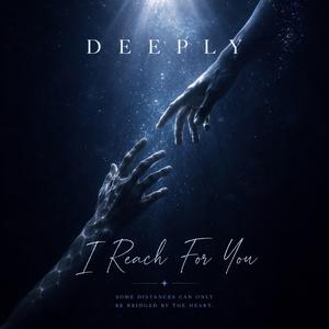 I Reach For You