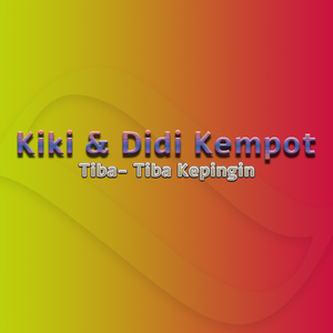 Tiba- Tiba Kepingin