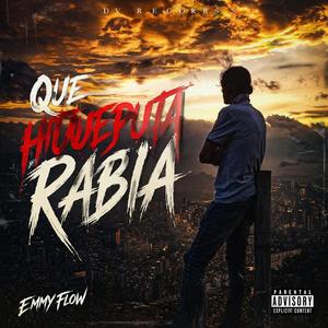 Que hijueputa rabia