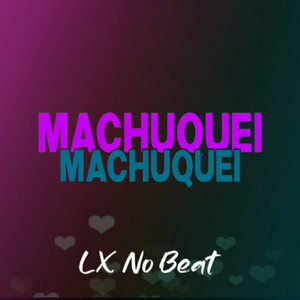 Machuquei Machuquei