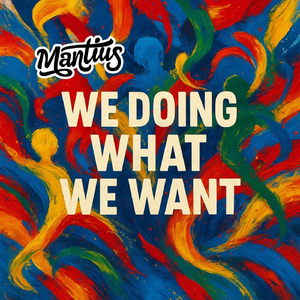 We Doing What We Want