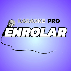 Enrolar (Versión Karaoke)