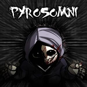 PYROSOMNI (Remastered)