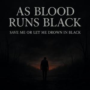 As Blood Runs Black
