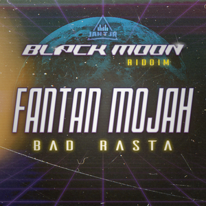 Black Moon Riddim (Bad Rasta)