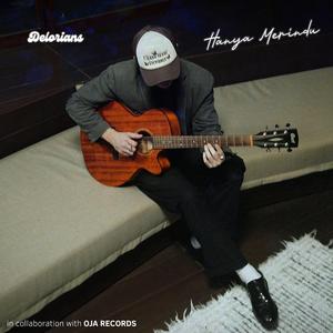 Hanya Merindu (feat. Delorians)