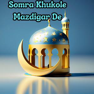 Somra Khukole Mazdigar De