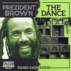 Prezident Brown - The Dance