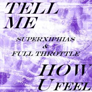 tell me how u feel