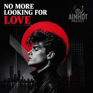 No more looking for Love