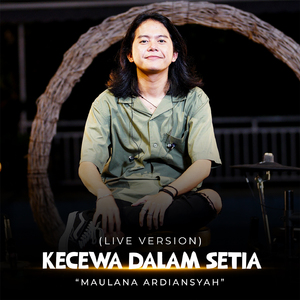 Kecewa Dalam Setia (Live)