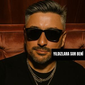 YILDIZLARA SOR BENİ