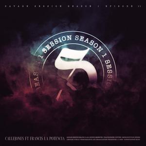 SESSION VOL.1.11 - Callejones (feat. Francis La Potencia & Dimelo Jey)