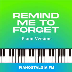 Remind Me to Forget (Piano Version)