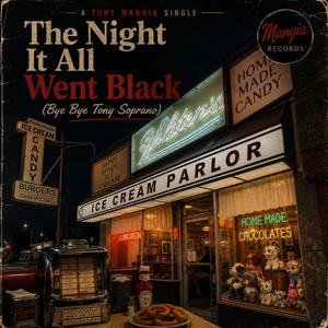 The Night It All Went Black (Bye Bye Tony Soprano)