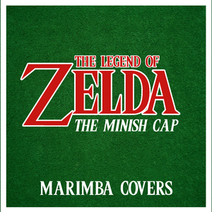 Minish Village (From "The Legend of Zelda: The Minish Cap") [Marimba Remix]