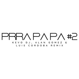 Prra Pa Pa (Part. 2)