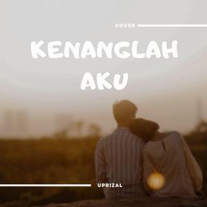 Kenanglah Aku (Cover Version)