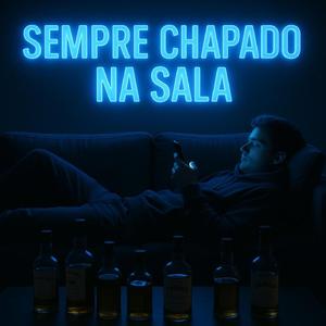 sempre chapado na sala (feat. xinioff & lm do sb) (remix)