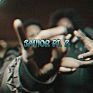 Savior Pt.2