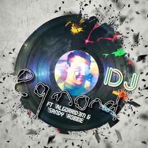 DJ (feat. Algorrid3m & Sandy Robbie)