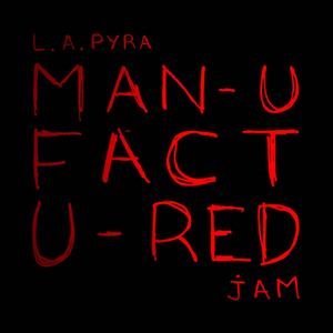 Man-U-Fact-U-Red Jam