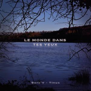 Le monde dans tes yeux (feat. Tïnus)