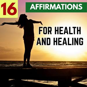 Health & Healing Powerful I AM Affirmations for Vibrant Physical Wellbeing