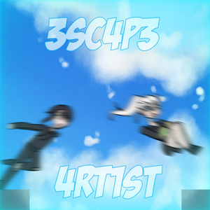 3SC4P3 4RT1ST by @n4tsu