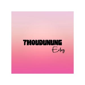 Thoudunung (feat. Xed Lee)
