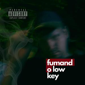 Fumando low key