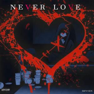 NEVER LOVE (feat. Cxdet)